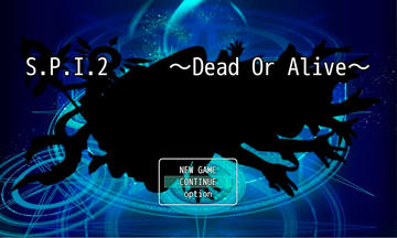 S.P.I.2 　　～Dead Or Alive～のイメージ