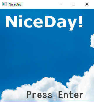 青空に浮かぶ「NiceDay!」の文字