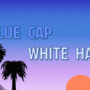 BLUE CAP WHITE HATのイメージ