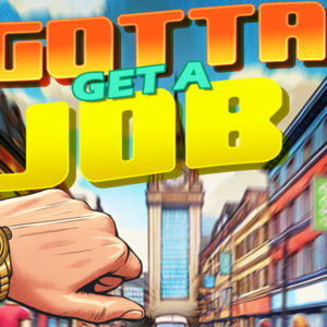 Gotta Get a Jobのイメージ
