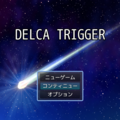 DELCA TRIGGERのイメージ