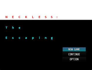 NECKLESS: The Escapingのゲーム画面「タイトル画面　BGMはないですがバグじゃないですよ」